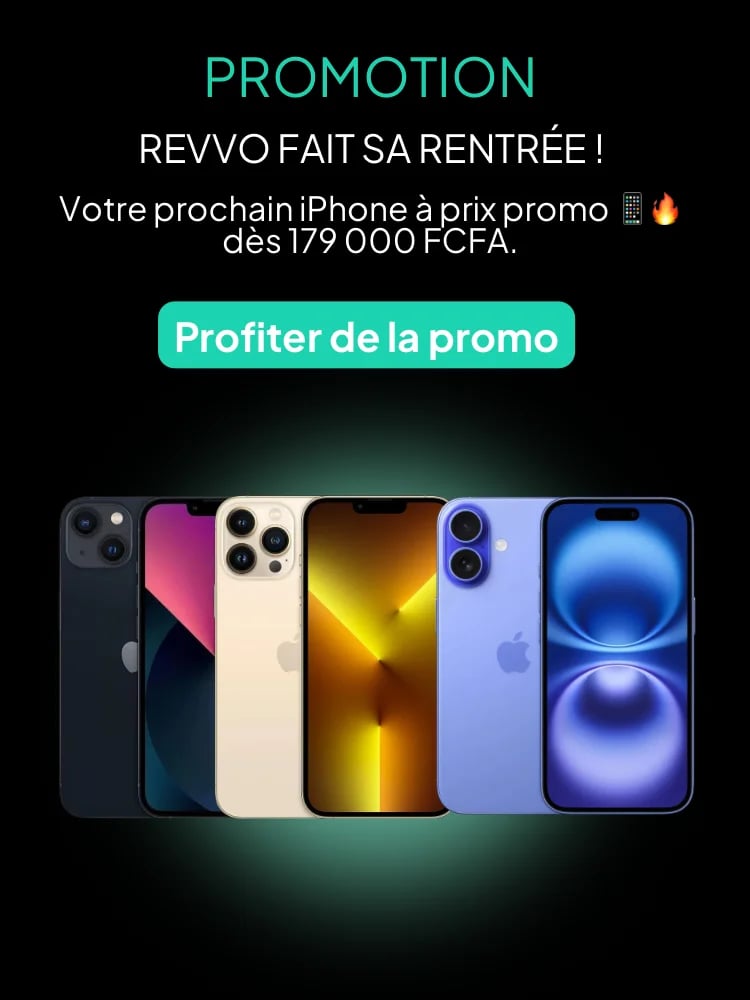 Promotion — Revvo fait sa rentrée ! Votre prochain iPhone à prix promo dès 179 000 FCFA. Profiter de la promo.