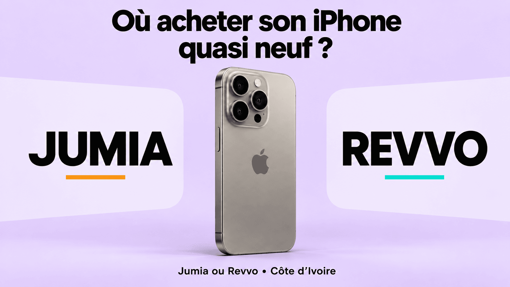 Jumia ou Revvo : où acheter un iPhone quasi neuf en Côte d’Ivoire ?